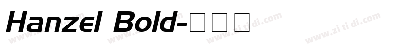 Hanzel Bold字体转换